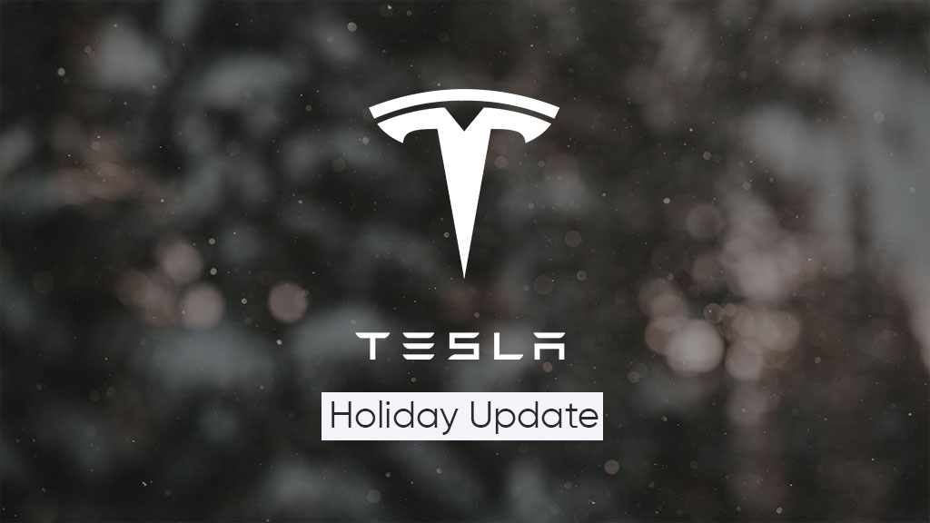 Tesla Holiday Update