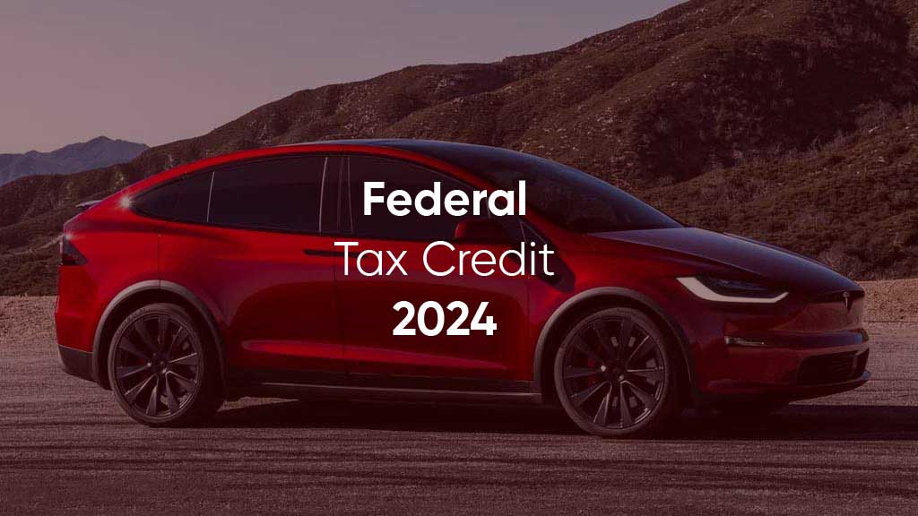 EVs Federal Tax Credit 2024