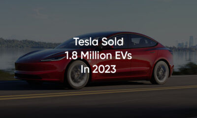Tesla 1.8 million EVs 2023