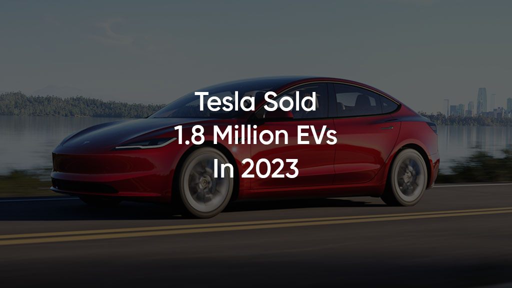 Tesla 1.8 million EVs 2023