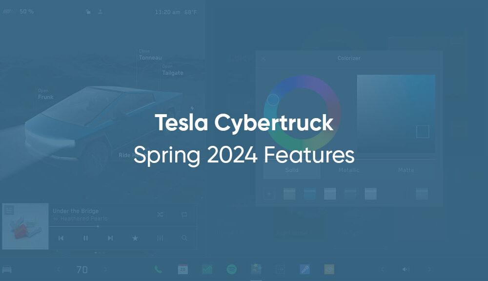 Tesla Cybertruck Spring 2024 Features