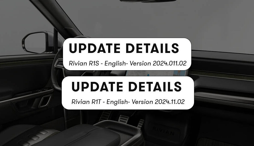 Rivian R1T and R1S Update