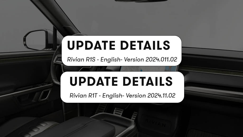 Rivian R1T and R1S Update
