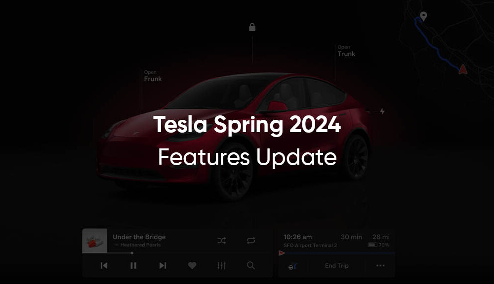Tesla Spring 2024 update features