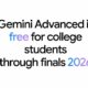Google Gemini Advanced Free for College Students