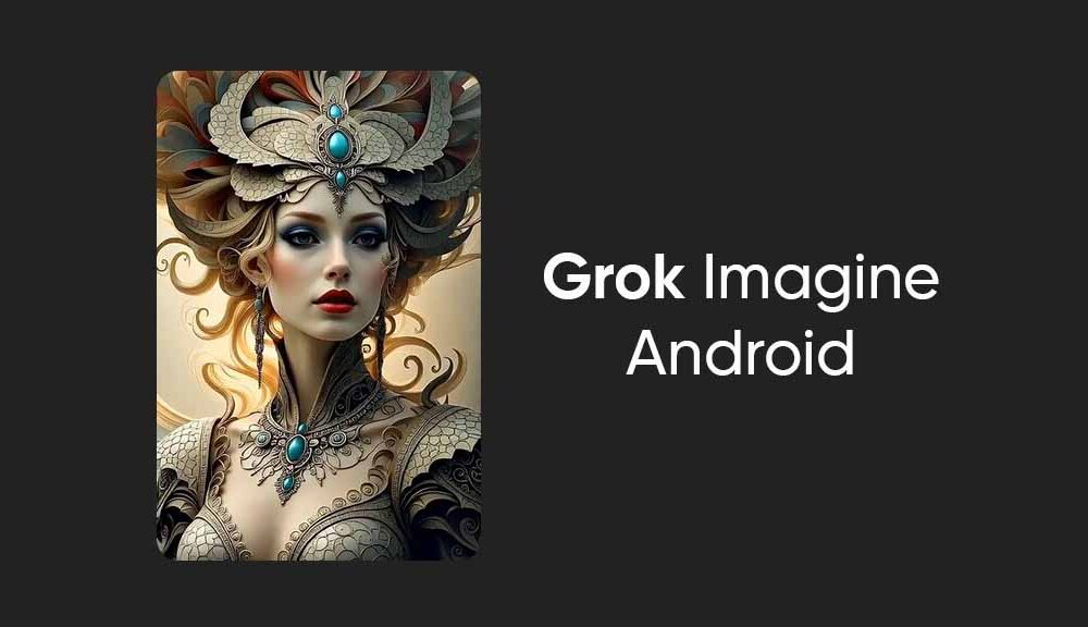 Grok Imagine Android