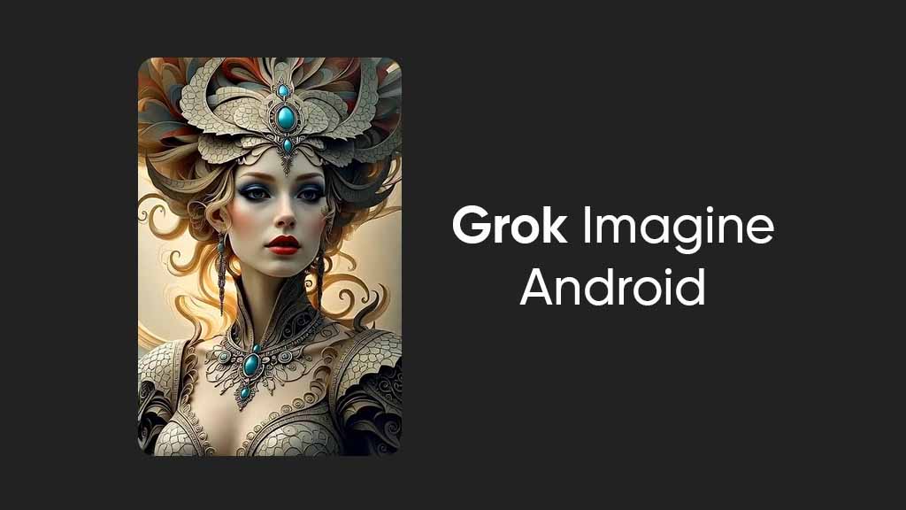 Grok Imagine Android